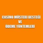 Casino müşteri desteği ve ödeme yöntemleri